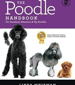 The Poodle Handbook: The Essential Guide to Standard, Miniature & Toy Poodles (Canine Handbooks)